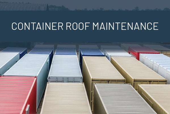 Shipping Container Roof Maintenance