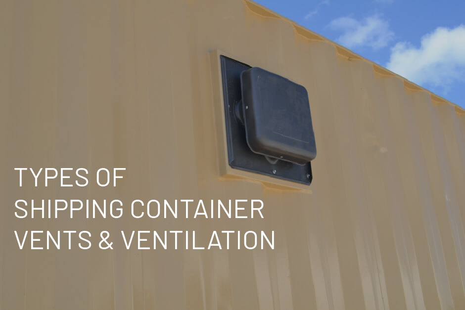Types of shipping container vents and ventilation