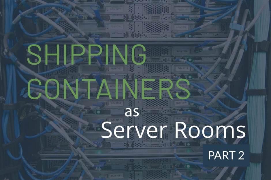 Shipping Container Server Room Design Considerations